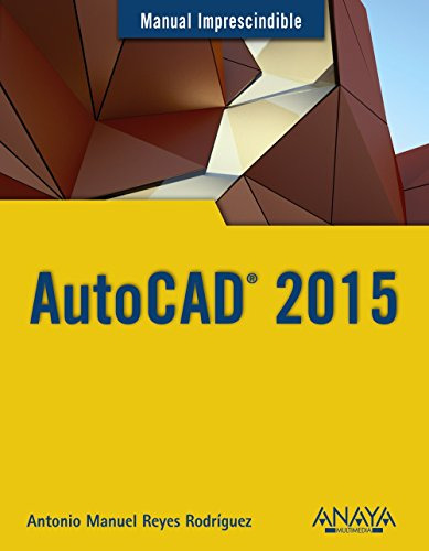 Libro Autocad 2015 De Antonio Manuel Reyes Rodríguez Ed: 1