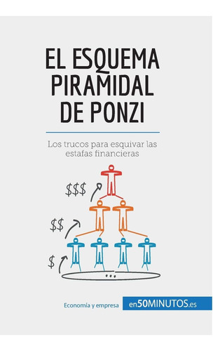 Libro: El Esquema Piramidal De Ponzi: Los Trucos Para Esquiv