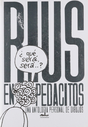 Rius En Pedacitos, Una Antología Personal De Dibujos - Rius,