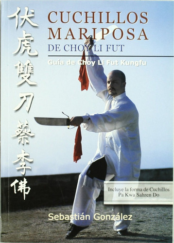 Cuchillos Mariposa De Choy Li Fut : Guia De Choy Li Fut K...