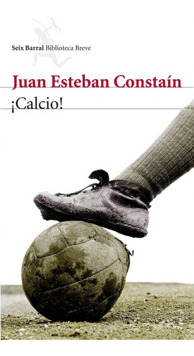 Libro Â¡calcio! - Constaã­n, Juan Esteban
