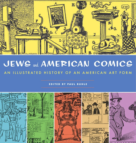 Libro: Jews And American Comics: An Illustrated History Of