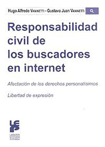 Responsabilidad Civil De Los Buscadores En Internet - Vanine