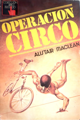 Operación Circo Alistair Maclean Atlántida Usado #