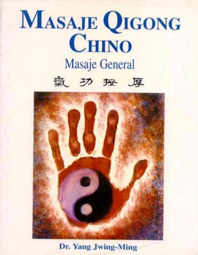 Masaje Qigong Chino - Yang Jwing Ming - Libro - Envio En Dia