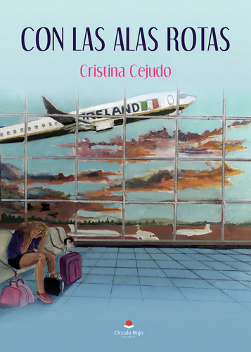 Con las alas rotas, de Cejudo Cristina.. Editorial Grupo Editorial Círculo Rojo SL, tapa blanda en español