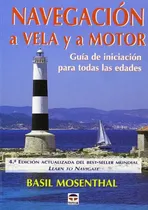 Comprar Libro Navegacion A Vela Y A Motor 4ª Ed  De Mosenthal Basil