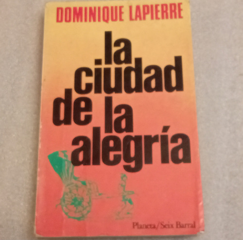 La Ciudad De La Alegría / Dominique Lapierre  1992