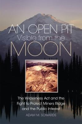 Libro An Open Pit Visible From The Moon : The Wilderness ...