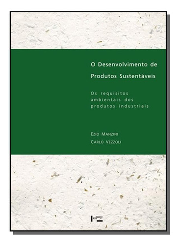Desenvolvimento De Produtos Sustentaveis, O, De Ezio Manzini. Editora Edusc, Capa Mole Em Português, 2021