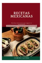 Comprar Libro: Recetas Mexicanas, Recetas Mexicanas Que Seguro Te De