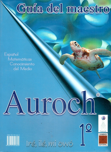 Guia Auroch Del Maestro 1. Primaria - Auroch Grupo Editorial