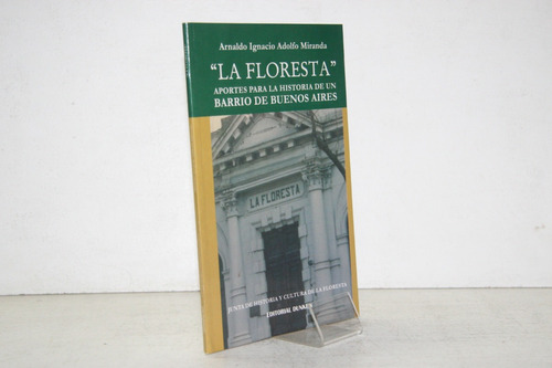 Arnaldo Miranda - La Floresta Aportes Historia De Un Barrio