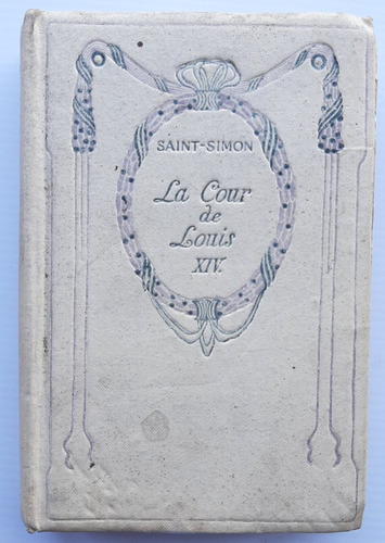 Librola Cour De Louis Xiv Saint Simon Nelson Editeurs Ro 033