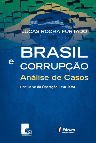 Brasil e corrupção - Análise de casos, de Furtado, Lucas Rocha. Editora Fórum Ltda, capa mole em português, 2018