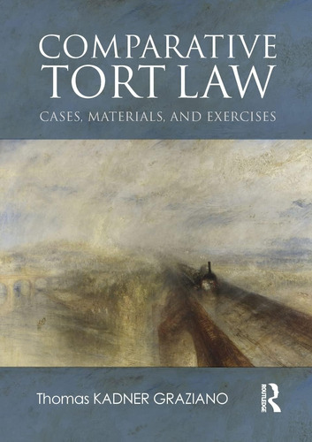 Libro: En Ingles Comparative Tort Law: Cases, Materials, An