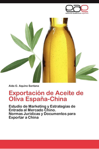 Libro: Exportación De Aceite De Oliva España-china: Estudio