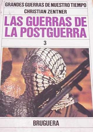 Christian Zentner: Las Guerras De La Postguerra 3