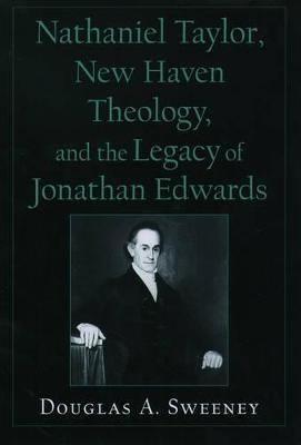 Libro Nathaniel Taylor, New Haven Theology, And The Legac...