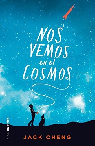 Libro : Nos Vemos En El Cosmos /see You In The Cosmos -...