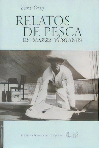Relatos De Pesca En Mares Vãârgenes, De Grey, Zane. Editorial Ediciones Del Viento, S.l., Tapa Blanda En Español