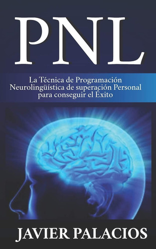Libro: Pnl: La Técnica De Programación Neurolingüística De S