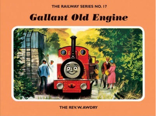 Railway Series,the 17: Gallant Old Engine - Egmont# Kel Edic
