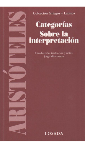 Libro - Categorias Sobre La Interpretacion - Griegos Y Lati