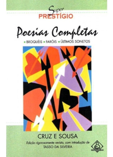 Poesias Completas Cruz E Sousa, De Tasso Da Silveira., Vol. Na. Editora Ediouro, Capa Mole Em Português, 2002