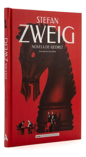 Novela De Ajedrez Clasicos Td: Novela De Ajedrez Clasicos Td, De Zweig, Stefan. Serie Literatura Universal Editorial Alma, Tapa Dura, Edición 2023 En Español, 2023