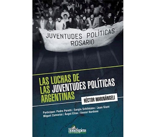 Las Luchas De Las Juventudes Politicas Argentinas De Hector 