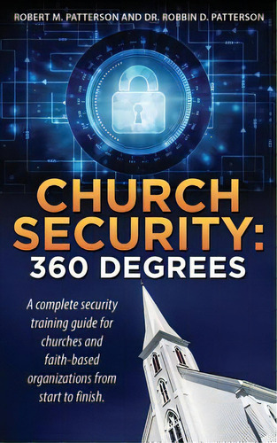Church Security: 360 Degrees, De Patterson, Robert M. Patterson And R.. Editorial Xulon Pr, Tapa Blanda En Inglés