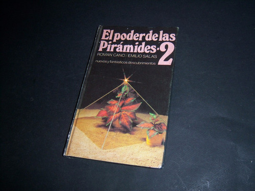 El Poder De Las Pirámides 2. Roman Cano. Emilio Salas