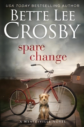 Spare Change, De Bette Lee Crosby. Editorial Bent Pine Publishing Corp, Tapa Blanda En Inglés