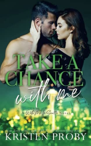 Book : Take A Chance With Me (with Me In Seattle - The...