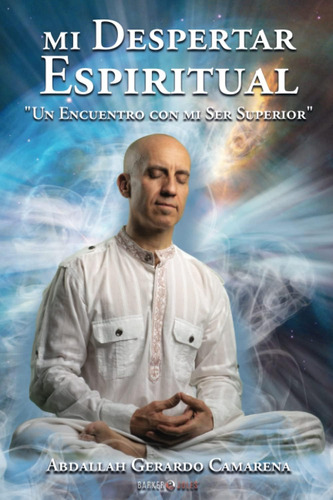 Libro: Mi Despertar Espiritual  Un Encuentro Con Mi Ser Supe