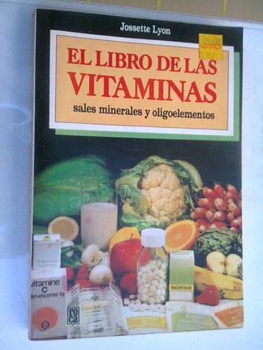 El Libro De Las Vitaminas Sales Minerales Y Oligoelementos