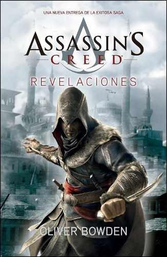 Assassin's Creed 4: Revelaciones ... Oliver Bowden 