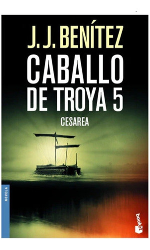 Cesarea Caballo De Troya 5 - Benitez J (libro)