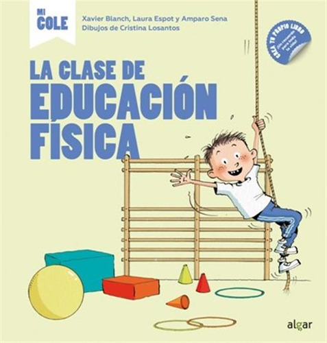 Clase De Educacion Fisica,la - Blanch,xavier/espot,laura/sen