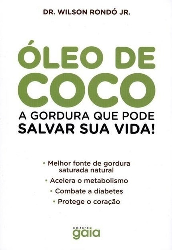 Óleo De Coco - A Gordura Que Pode Salvar Sua Vida