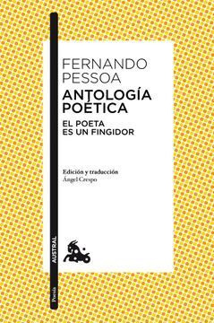Libro Antología Poética El Poeta Es Un Fingidor
