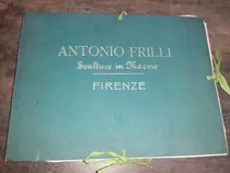 Comprar Catalogo Antiguo Antonio Frilli Esculturas En Marmol C.1900