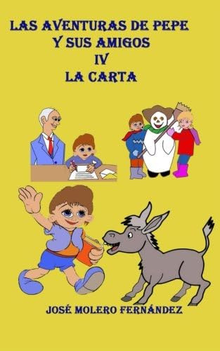 Libro:  Las Aventuras De Pepe Iv. La Carta (spanish Edition)