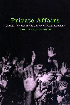 Libro Private Affairs : Critical Ventures In The Culture ...