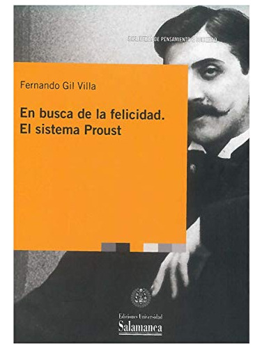 En Busca De La Felicidad. El Sistema Proust (biblioteca De P