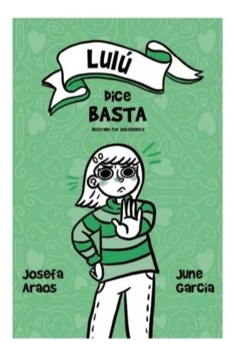 Lulu Dice Basta - Josefa Araos