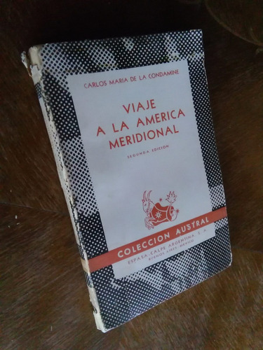 Carlos María De La Condamine - Viaje A La América Meridional