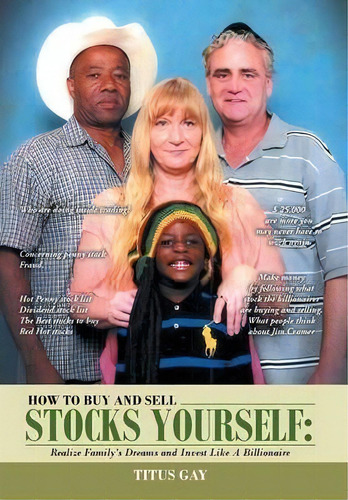 How To Buy And Sell Stocks Yourself, De Titus Gay. Editorial Xlibris, Tapa Dura En Inglés