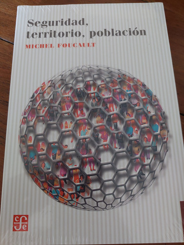 Michel Foucault Seguridad Territorio Poblacion